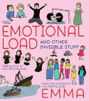 Cover image of book The Emotional Load: And Other Invisible Stuff by Emma