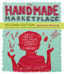 Cover image of book The Handmade Marketplace (2nd Edition) by Kari Chapin Nixon 