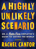 Cover image of book A Highly Unlikely Scenario: Or, a Neetsa Pizza Employee