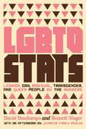 Cover image of book LGBTQ Stats: Lesbian, Gay, Bisexual, Transgender, and Queer People by the Numbers by David Deschamps and Bennett Singer