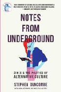 Cover image of book Notes From Underground: Zines and the Politics of Alternative Culture by Stephen Duncombe