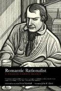 Cover image of book Romantic Rationalist: A William Godwin Reader by William Godwin, edited by Peter Marshall