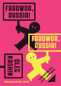 Cover image of book Fardwor, Russia! A Fantastical Tale of Life Under Putin by Oleg Kashin