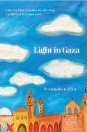 Cover image of book Light in Gaza: Essays for the Future by Jehad Abusalim, Jennifer Bing and Mike Merryman-Lotze (Editors) 