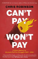 Cover image of book Can't Pay, Won't Pay: A Short History of the Anti-Poll Tax Struggle 1987-1993 by Chris Robinson 