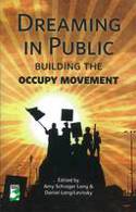 Cover image of book Dreaming in Public: The Building of the Occupy Movement by Amy Schrager Lang and Daniel Lang/Levitsky 