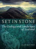 Cover image of book Set in Stone: The Geology and Landscapes of Scotland by Alan McKirdy