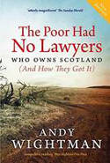 Cover image of book The Poor Had No Lawyers: Who Owns Scotland and How They Got it by Andy Wightman