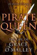 Cover image of book Pirate Queen: The Life of Grace O'Malley by Judith Cook 