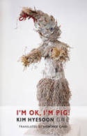 Cover image of book I'm Ok, I'm Pig! by Kim Hyesoon, translated by Don Mee Choi 