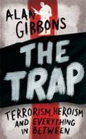 Cover image of book Trap: Terrorism, Heroism and Everything in Between by Alan Gibbons 