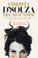 Cover image of book The Hot Topic: A Life-Changing Look at the Change of Life by Christa D�Souza 