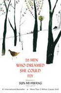 Cover image of book The Hen Who Dreamed She Could Fly by Sun-mi Hwang