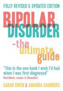 Cover image of book Bipolar Disorder: The Ultimate Guide by Sarah Owen and Amanda Saunders 