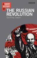 Cover image of book A Short History of the Russian Revolution by Geoffrey Swain