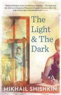 Cover image of book The Light and the Dark by Mikhail Shishkin, translated by Andrew Bromfield