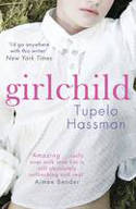 Cover image of book Girlchild by Tupelo Hassman