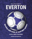 Cover image of book The Little Book of Everton by Becky Tallentire 