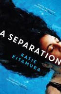 Cover image of book A Separation by Katie Kitamura
