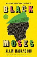 Cover image of book Black Moses by Alain Mabanckou 