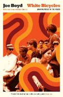Cover image of book White Bicycles: Making Music in the 1960s by Joe Boyd