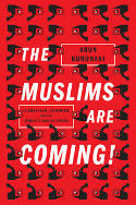 Cover image of book The Muslims are Coming! by Arun Kundnani 