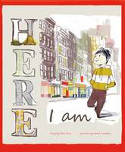 Cover image of book Here I Am by Patti Kim, illustrated by Sonia Sanchez