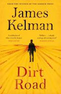Cover image of book Dirt Road by James Kelman