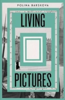 Cover image of book Living Pictures by Polina Barskova