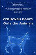 Cover image of book Only the Animals by Ceridwen Dovey