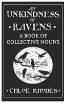 Cover image of book An Unkindness of Ravens: A Book of Collective Nouns by Chloe Rhodes