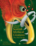 Cover image of book An Illustrated Treasury of Scottish Mythical Creatures by Theresa Breslin, illustrated by Kate Leiper 