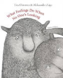 Cover image of book What Feelings Do When No One's Looking by Tina Oziewicz, illustrated by Aleksandra Zajac 