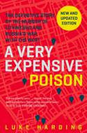Cover image of book A Very Expensive Poison: The Definitive Story of the Murder of Litvinenko&Russia by Luke Harding