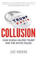 Cover image of book Collusion: How Russia Helped Trump Win the White House by Luke Harding