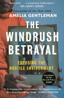 Cover image of book The Windrush Betrayal: Exposing the Hostile Environment by Amelia Gentleman