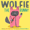 Cover image of book Wolfie the Bunny by Ame Dyckman, illustrated by Zachariah OHora
