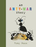 Cover image of book An Anty-War Story by Tony Ross 