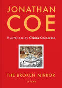 Cover image of book The Broken Mirror by Jonathan Coe, illustrated by Chiara Coccorese