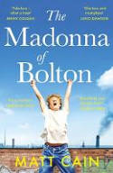 Cover image of book The Madonna of Bolton by Matt Cain