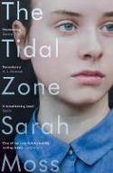 Cover image of book The Tidal Zone by Sarah Moss
