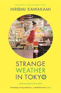 Cover image of book Strange Weather In Tokyo by Hiromi Kawakami