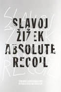 Cover image of book Absolute Recoil: Towards A New Foundation of Dialectical Materialism by Slavoj iek