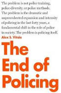 Cover image of book The End of Policing by Alex S. Vitale 