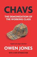 Cover image of book Chavs: The Demonization of the Working Class by Owen Jones