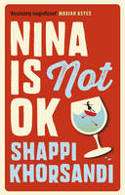Cover image of book Nina is Not OK by Shappi Khorsandi