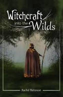 Cover image of book Witchcraft... Into the Wilds by Rachel Patterson