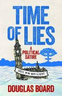 Cover image of book Time of Lies: A Political Satire by Douglas Board