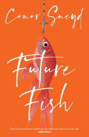 Cover image of book Future Fish by Conor Sneyd 