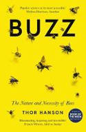Cover image of book Buzz: The Nature and Necessity of Bees by Thor Hanson 